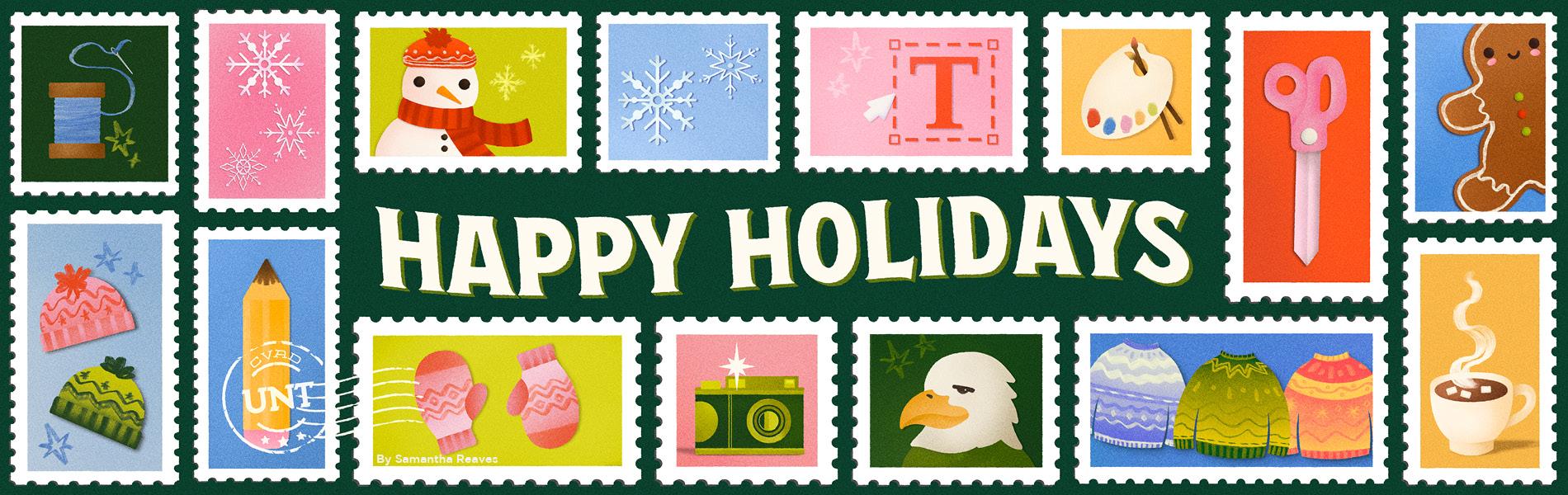 Happy Holidays 2025! Image by Samantha Reaves, Communication Design: Graphic Design, B.F.A., Class of 2026.