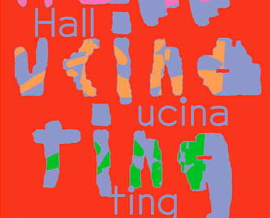 Detail of a poster. The word Hallucinating is in blue on a red background.