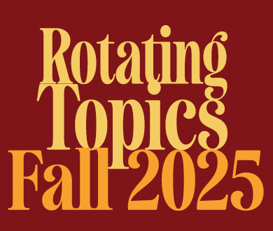 Rotating Topics + New IADS Course, Fall 2025