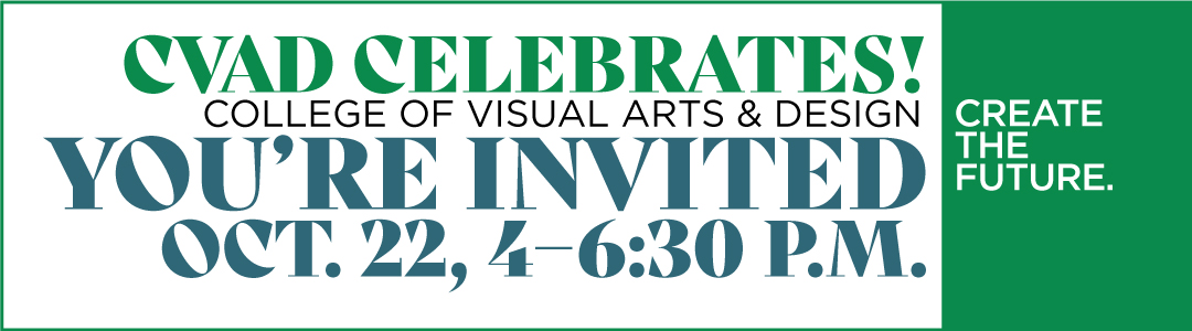 CVAD Celebrates Save the date, Oct. 22, 4-6:30 p.m.