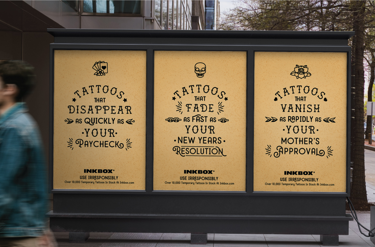 A set of three ads on a busy city billboard, each advertising the temporary nature of Inkbox tattoos. The first ad reads, "Tattoos that disappear as quickly as your paycheck." The second one reads, "Tattoos that fade as fast as your New Year's resolution." and the last one says, "Tattoos that vanish as rapidly as your mother's approval."