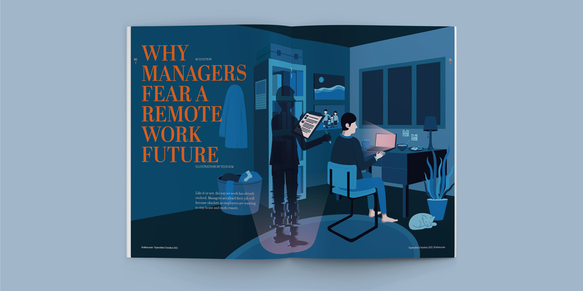 This image is the title spread of Forbes magazine. The title is 'Why Managers Fear A Remote Work Future' on the left and there is a whole illustration on one spread. One remote worker sits on a chair at home and one manager stands behind the worker.