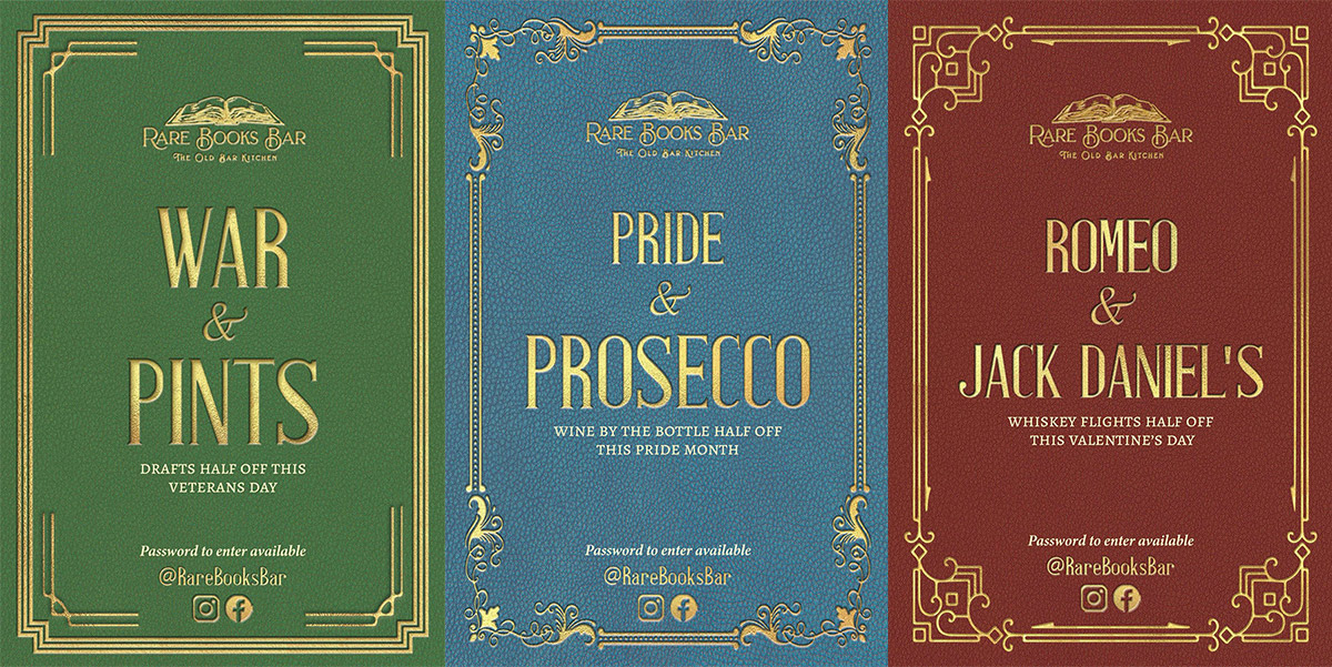 Three newspaper advertisements for a book-themed speakeasy bar. From left to right; "War & Pints. Drafts half off this veterans day", "Pride & Prosecco. Wine by the bottle half off this Pride month", "Romeo & Jack Daniels. Whiskey flights half off this Valentine's day".