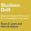 Studious Drift by Tyson Lewis and Peter Hyland
