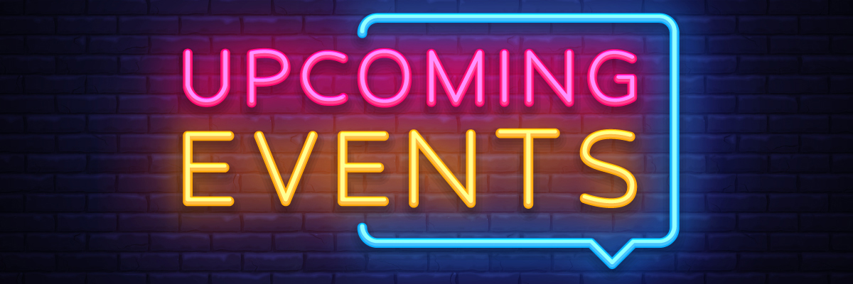 Upcoming Events depicted in type that resembles bright neon signage